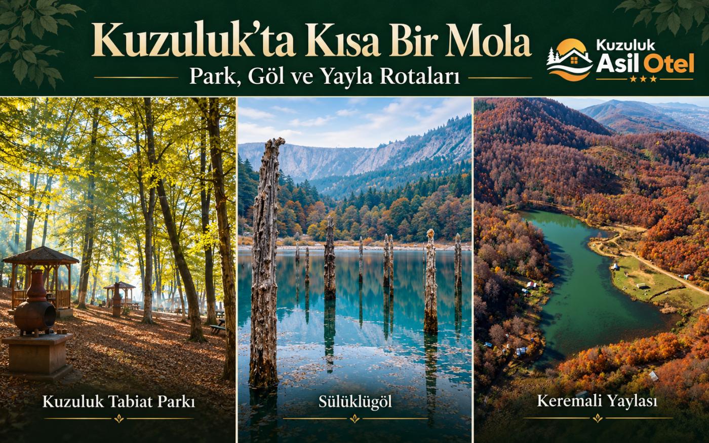 Kuzuluk’ta Kısa Bir Mola: Park, Göl ve Yayla Rotaları